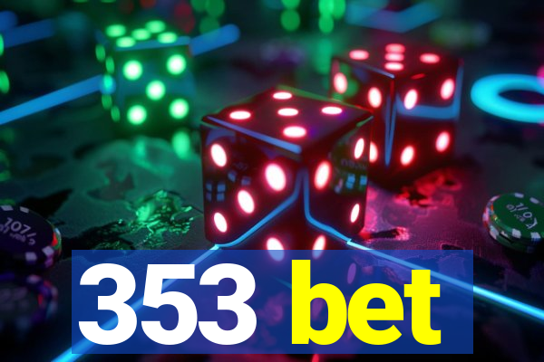 353 bet